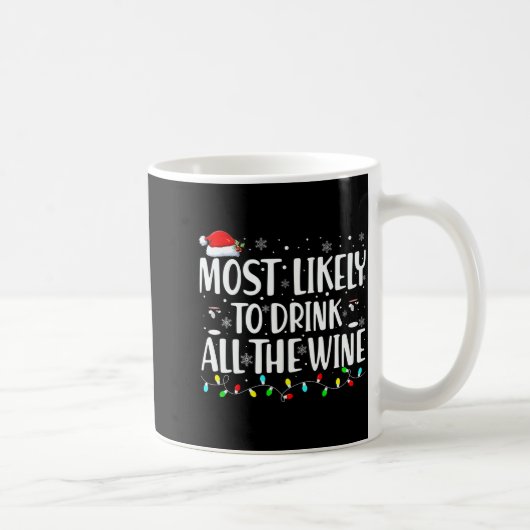 Most Likely To Drink All The Wine Christmas コーヒーマグカップ (右)
