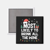 Most Likely To Drink All The Wine Christmas Funny マグネット (正面/裏面)