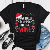 Most Likely To Drink All The Wine Funny Christmas  Tシャツ