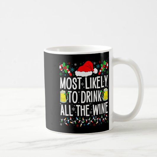 Most Likely To Drink All The Wine Funny Drinking C コーヒーマグカップ (右)