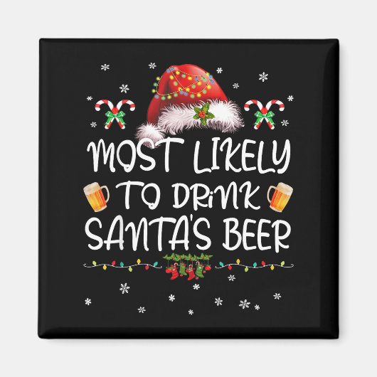 Most Likely To Drink Santa Beer Funny Christmas Dr マグネット (正面)