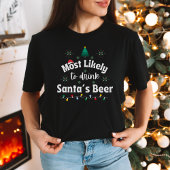 Most Likely to Drink Santa's Beer Christmas Tee Tシャツ