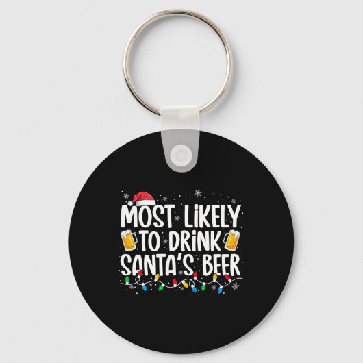 Most Likely To Drink Santa's Beer Fun Christmas Dr キーホルダー (正面)