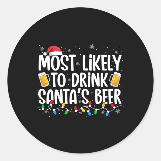 Most Likely To Drink Santa's Beer Fun Christmas Dr ラウンドシール (正面)