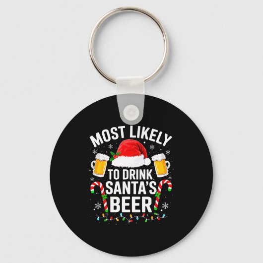 Most Likely To Drink Santa's Beer Funny Drinking C キーホルダー (正面)