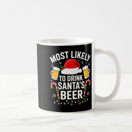 Most Likely To Drink Santa's Beer Funny Drinking C コーヒーマグカップ (右)