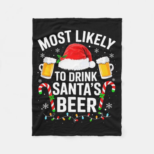 Most Likely To Drink Santa's Beer Funny Drinking C フリースブランケット (正面)