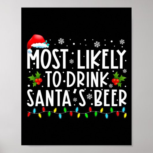 Most Likely To Drink Santas Beer Funny Drinking C  ポスター (正面)