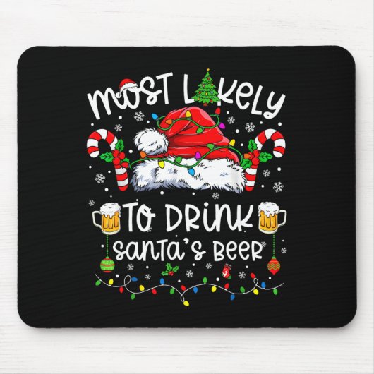 Most Likely To Drink Santa's Beer Funny Drinking C マウスパッド (正面)