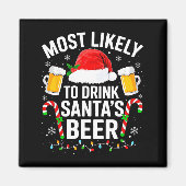 Most Likely To Drink Santa's Beer Funny Drinking C マグネット (正面)
