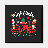 Most Likely To Drink Santa's Beer Funny Drinking C マグネット (正面)