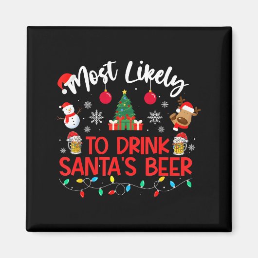Most Likely To Drink Santa's Beer Funny Drinking C マグネット (正面)