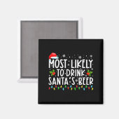 Most Likely To Drink Santas Beer Funny Drinking C マグネット (正面/裏面)