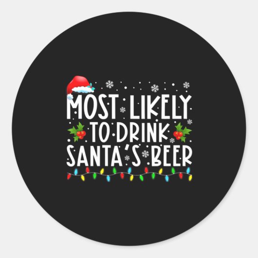 Most Likely To Drink Santas Beer Funny Drinking C ラウンドシール (正面)