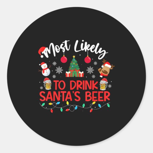 Most Likely To Drink Santa's Beer Funny Drinking C ラウンドシール (正面)