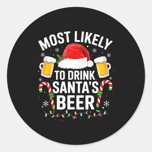 Most Likely To Drink Santa's Beer Funny Drinking C ラウンドシール (正面)