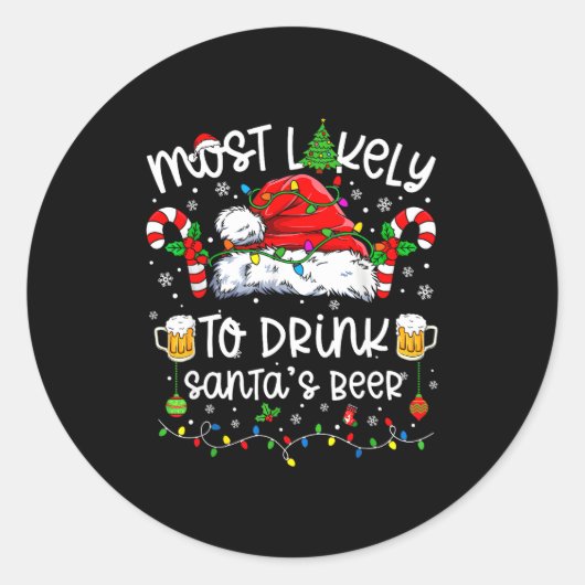 Most Likely To Drink Santa's Beer Funny Drinking C ラウンドシール (正面)
