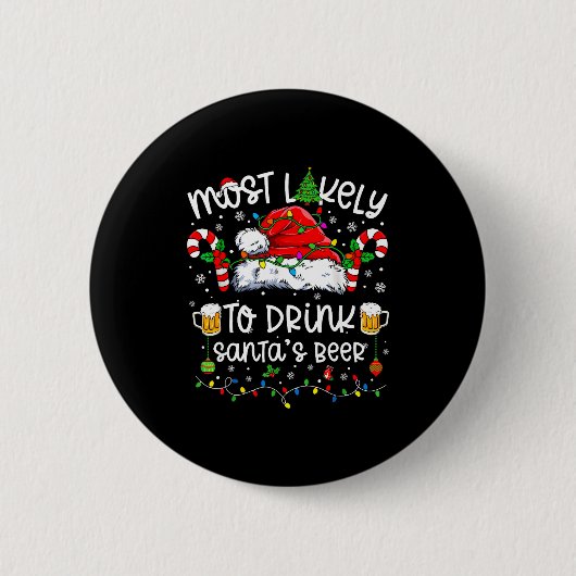 Most Likely To Drink Santa's Beer Funny Drinking C 缶バッジ (正面)