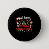 Most Likely To Drink Santa's Beer Funny Drinking C 缶バッジ (正面)