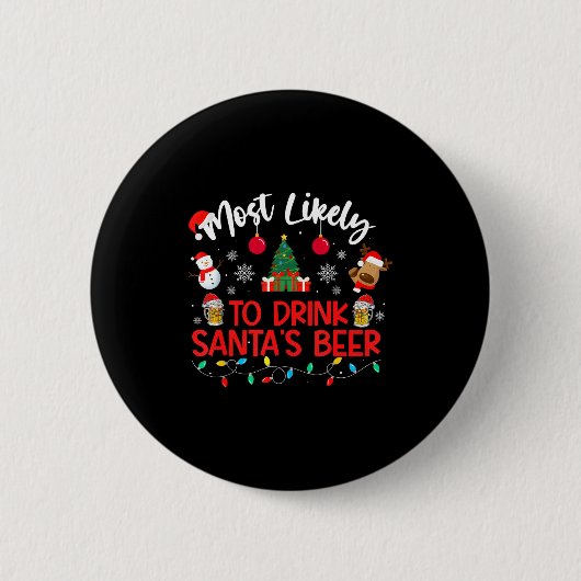 Most Likely To Drink Santa's Beer Funny Drinking C 缶バッジ (正面)