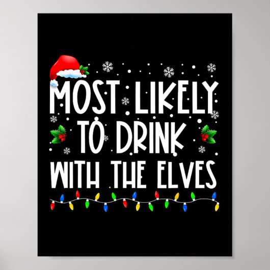 Most Likely To Drink With The Elves Elf Drinking C ポスター (正面)