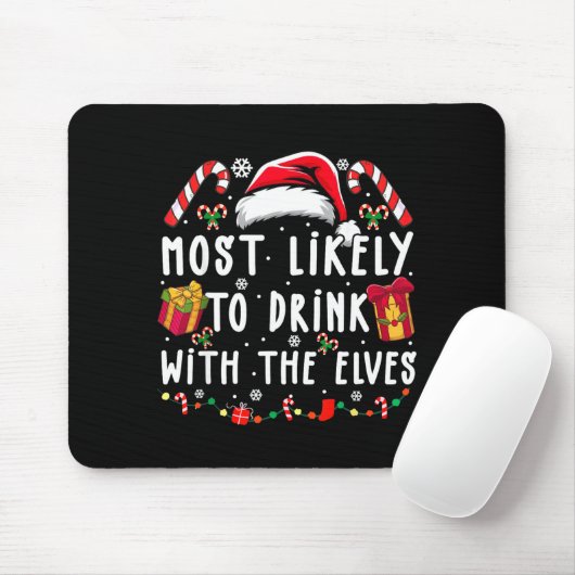 Most Likely To Drink With The Elves Elf Drinking C マウスパッド (マウス)