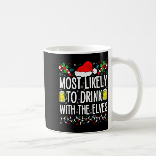 Most Likely To Drink With The Elves Elf Funny Drin コーヒーマグカップ (右)