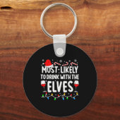 Most Likely To Drink With The Elves Funny Matching キーホルダー (正面)