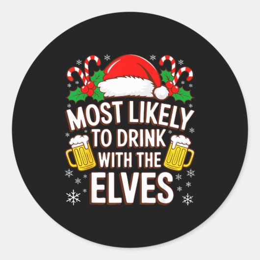 Most Likely To Drink With The Elves Shirt Drinking ラウンドシール (正面)