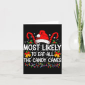Most Likely To Eat All The Candy Canes Christmas  カード (正面)
