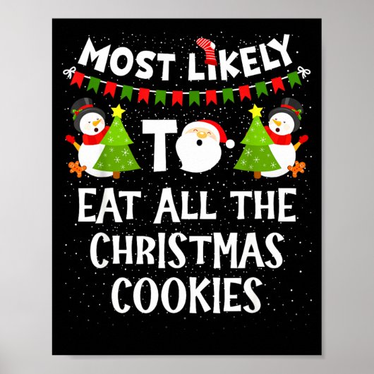 Most Likely To Eat All The Christmas Cookies Match ポスター (正面)