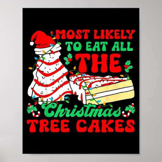 Most Likely To Eat All The Christmas Tree Cakes -  ポスター (正面)