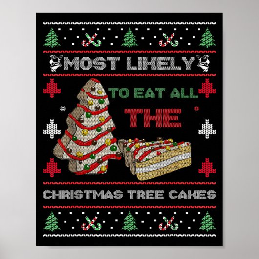 Most Likely To Eat All The Christmas Tree Cakes De ポスター (正面)
