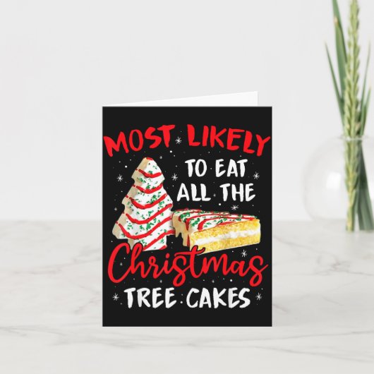 Most Likely To Eat All The Christmas Tree Cakes Fu カード (正面)