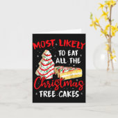Most Likely To Eat All The Christmas Tree Cakes Fu カード (黄色い花)