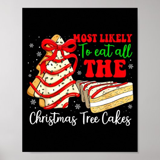 Most Likely To Eat All The Christmas Tree Cakes Fu ポスター (正面)
