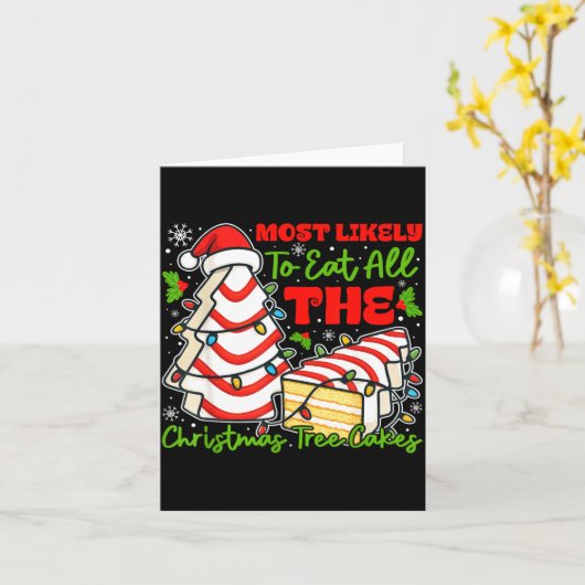 Most Likely To Eat All The Christmas Tree Cakes Re カード (黄色い花)