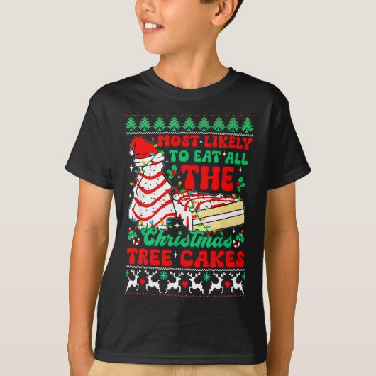 Most Likely To Eat All The Christmas Tree Cakes Ug Tシャツ (正面)