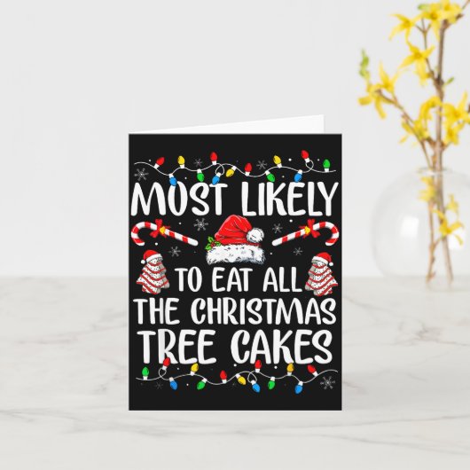 Most Likely To Eat All The Christmas Tree Cakes Xm カード (黄色い花)