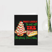 Most Likely To Eat All The Christmas Tree Cakes Xm カード (正面)