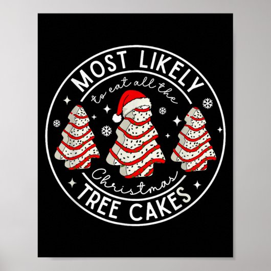 Most Likely To Eat All The Christmas Tree Cakes Xm ポスター (正面)