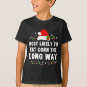 Most Likely To Eat Corn The Long Way  Tシャツ (正面)