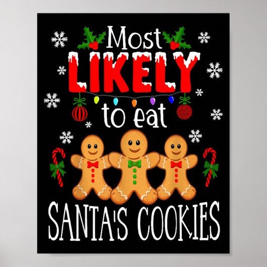 Most Likely To Eat Santa's Cookies Christmas Famil ポスター (正面)