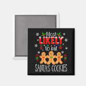 Most Likely To Eat Santa's Cookies Christmas Famil マグネット (正面/裏面)