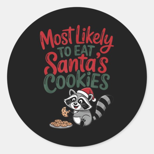 Most Likely To Eat Santa's Cookies Christmas Racco ラウンドシール (正面)