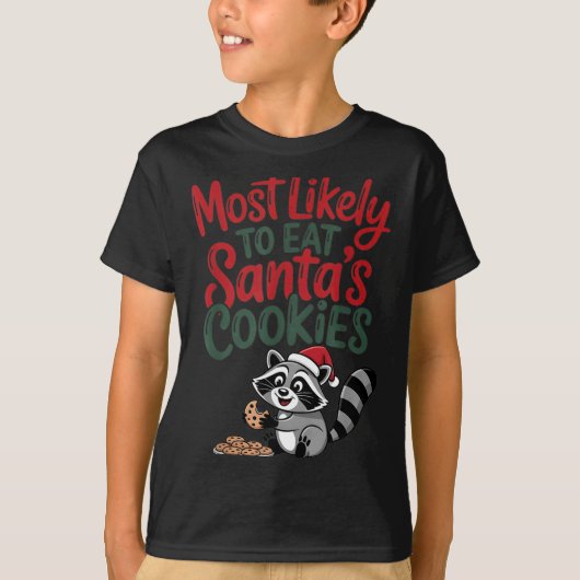 Most Likely To Eat Santa's Cookies Christmas Racco Tシャツ (正面)