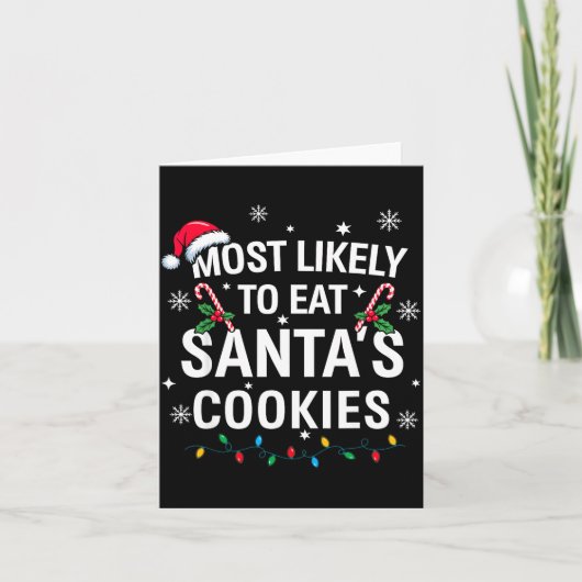 Most Likely To Eat Santas Cookies Family Christmas カード (正面)