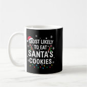 Most Likely To Eat Santas Cookies Family Christmas コーヒーマグカップ (左)
