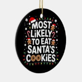 Most Likely To Eat Santas Cookies Family Christmas セラミックオーナメント (右)