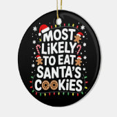 Most Likely To Eat Santas Cookies Family Christmas セラミックオーナメント (左)